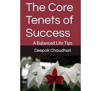 The Core Tenets of Success: A Balanced Life Tips