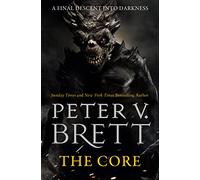 The Core: The gripping finale to the Sunday Times bestselling Demon Cycle epic fantasy series: Book 5 (The Demon Cycle)