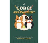 The Corgi Arrangement (The Prairie Rose Dog Matchmaker Series)