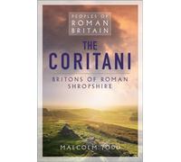 The Coritani : Britons in the East Midlands