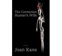 The Cormorant Hunter′s Wife (The Alaska Literary Series)