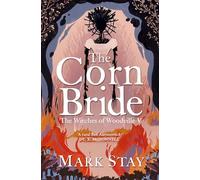 The Corn Bride : The thrilling new wartime fantasy adventure