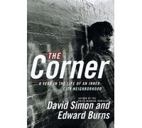 The Corner: a Year in the Life of an Inner-City Neighborhood