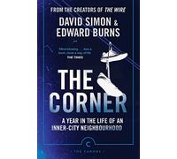 The Corner : A Year in the Life of an Inner-City Neighbourhood
