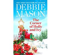 The Corner of Holly and Ivy: A feel-good Christmas romance (Harmony Harbor)
