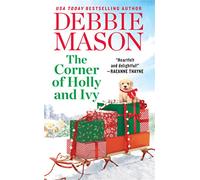 The Corner of Holly and Ivy: A feel-good Christmas romance: 7 (Harmony Harbor)