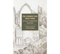 The Corner That Held Them: Sylvia Townsend Warner (New York Review Books Classics)
