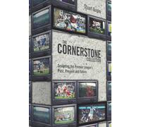 The Cornerstone Collection: Sculpting the Premier League's Past, Present and Future