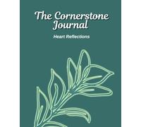 The Cornerstone Journal: Heart Reflections