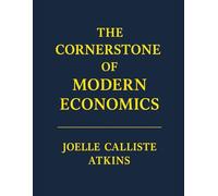 The Cornerstone of Modern Economics