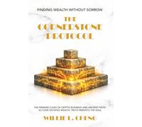 The Cornerstone Protocol: Finding Wealth Without Sorrow
