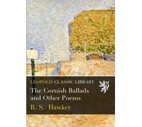 The Cornish Ballads and Other Poems