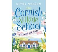 Cornish Village School - Breaking the Rules by Wilson & Kitty