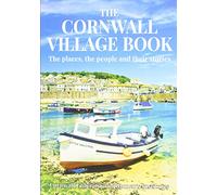 THE CORNWALL VILLAGE BOOK: The places, the people and their stories