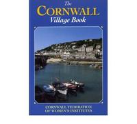 The Cornwall Village Book (Villages of Britain S.)