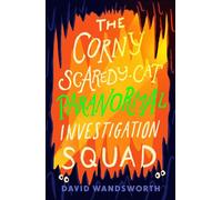 The Corny Scaredy-Cat Paranormal Investigation Squad