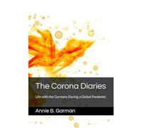 The Corona Diaries: Life with the Garmans During a Global Pandemic