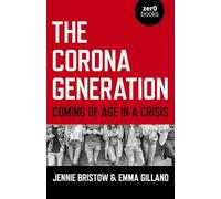 The Corona Generation: Coming of Age in a Crisis