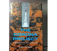 The Corona Project: America's First Spy Satellites