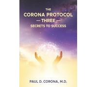 The Corona Protocol Three Secrets to Success