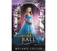 The Coronation Ball: A Four Kingdoms Cinderella Novelette
