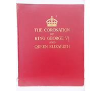 THE CORONATION BOOK OF KING GEORGE VI AND QUEEN ELIZABETH
