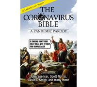 The Coronavirus Bible: Revised Satirical Version: A Pandemic Parody