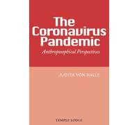 The Coronavirus Pandemic: Anthroposophical Perspectives