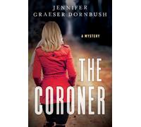 The Coroner: Coroner's Daughter Mysteries: 1