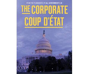 The Corporate Coup d'Etat