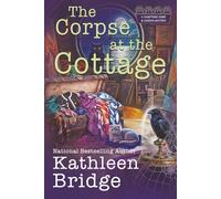 The Corpse at the Cottage: 9 (Hamptons Home & Garden Mystery)