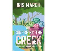 The Corpse by the Cr Succulent Sleuth Cozy Mystery (Succulent Sleuth Series)