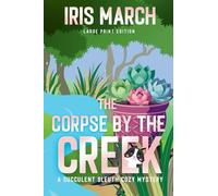 The Corpse by the Creek Large Print: A Succulent Sleuth Cozy Mystery
