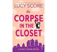 The Corpse in the Closet: A Riley Thorn Novel: 2