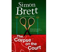 The Corpse on the Court: 14 (A Fethering Mystery)