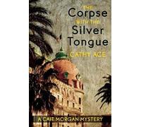 The Corpse with the Silver Tongue (A Cait Morgan Mystery)