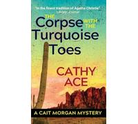 The Corpse with the Turquoise Toes: 12 (Cait Morgan Mysteries)