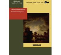 The Corpus Hermetica: [EasyRead Super Large 20pt Edition]