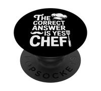 The Correct Answer Is Yes Chef Cooking PopSockets Adhesive PopGrip
