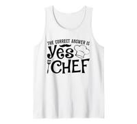 The Correct Answer is Yes Chef Tank Top