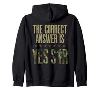 The Correct Answer Is Yes Sir 4th of July Army Military Prid Zip Hoodie