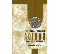 the correct islamic aqidah & that which oppose it