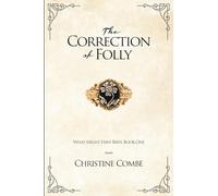 The Correction of Folly: What Might Have Been, Book One: Volume 1