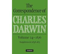 The Correspondence of Charles Darwin: Volume 24, 1876
