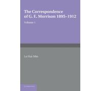 The Correspondence of G. E. Morrison 1895-12