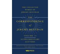 The Correspondence of Jeremy Bentham, Volume 14 : Supplementary Letters