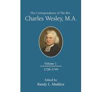 The Correspondence of The Rev. Charles Wesley, M.A. Volume 1