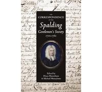 The Correspondence of the Spalding Gentlemen's Society, 1710-1761