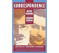 The Correspondence of Walter Benjamin and Gershom Scholem, 1932-1940