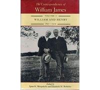 The Correspondence of William James, Volume 3: William and Henry, 1897-1910: 03